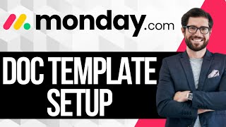 Celebrity How to Set up Monday.com Doc Template Profile