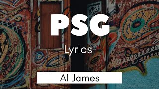 PSG - Al James ( Lyrics )