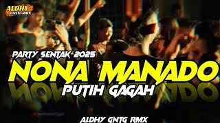 PARTY SENTAK 🌴🔥- NONA MANADO - BASS GLER | ALDHY GNTG RMX