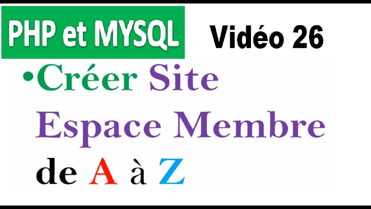 Création de sites web avec PHP et MYSQL – vidéo 26 Créer Site Espace ...