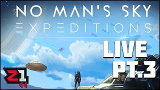 Lets Go On An EXPEDITION | Part 3 | No Mans Sky Expedition Update | Z1 Gaming