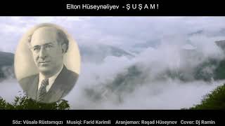 Elton Hüseynəliyev - Şuşam (video)