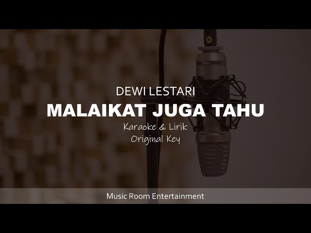 DEWI DEE LESTARI - MALAIKAT JUGA TAHU | KARAOKE DAN LIRIK ORIGINAL KEY class=