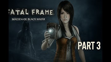 Fatal Frame: Maiden of Black Water | Part 3 | Spirits of Mt. Hikami