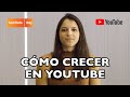 NATALIA MACHUCA | Cómo crecer en YouTube | Creación Audiovisual