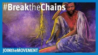 Join the Global Movement to #BreakTheChains