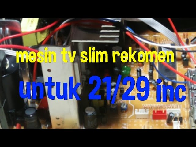 Mengganti Mesin Tv Slim 21/29 Inc - Youtube
