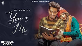You&Me - Official Video | Bintu Pabra | Kp Kundu | Shivani Sharma |  Magic Album