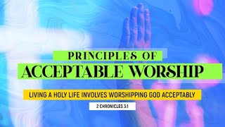 PRINCIPLES OF ACCEPTABLE WORSHIP by Ptr. Alex Garcia @jilpampanga