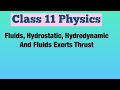 Fluids, Hydrostatic, Hydrodynamic And Fluids Exerts Thrust ( Overview) | Class 11 Physics
