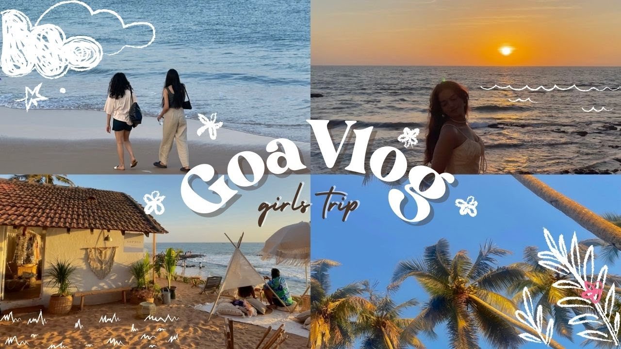 GIRLS TRIP TO GOA