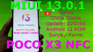 MIUI 13.0.1 China Stable for Poco X3 NFC Android 12 Update: 220310 - Ported
