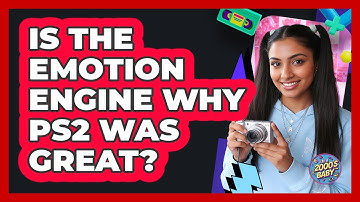 Is the Emotion Engine Why PS2 Was Great?
