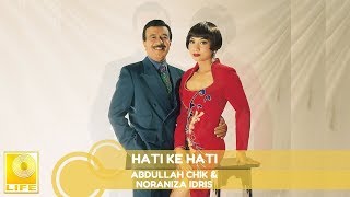 Miniatura del video "Abdullah Chik & Noraniza Idris - Hati Ke Hati (Official Audio)"