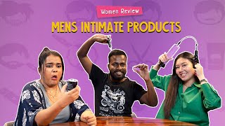 Women Review Men's Intimate Products | Ok Tested