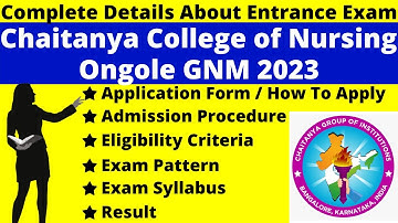 Chaitanya College of Nursing GNM 2023 Full Details: Notification, Dates, Application, Eligibility