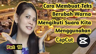 Cara Membuat Teks Berubah Warna Mengikuti Suara Kita Menggunakan CapCut