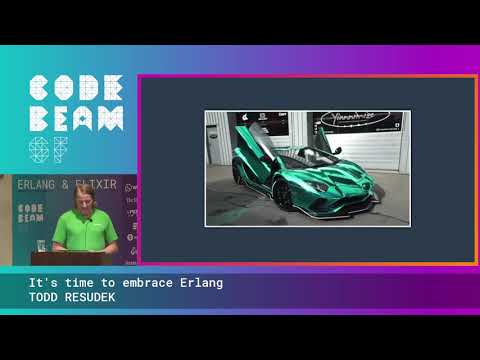 It's time to embrace Erlang - TODD RESUDEK