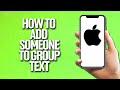 Add Someone to a Group Text on iPhone 📱