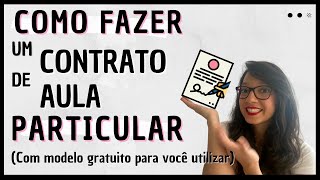 COMO FAZER UM CONTRATO DE AULA PARTICULAR? | Com modelo gratuito de contrato para você utilizar!