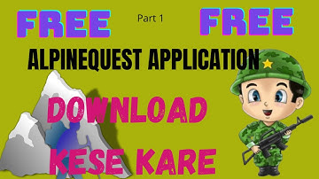 How to use Alpine Quest app in Hindi | How to download AlpineQuest application | #AlpineQuest