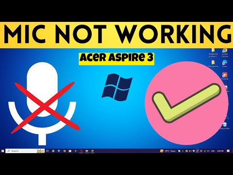 Acer Aspire 3 Microphone Not Working Fixed by Ultimate PC Guide