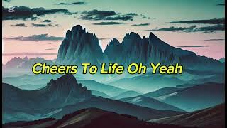 Cheer to life  lyrics by SodoMaster