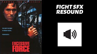 Excessive Force - Full Combat RE-SOUND!