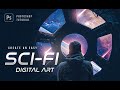 How to create an easy scifi digital art in photoshop