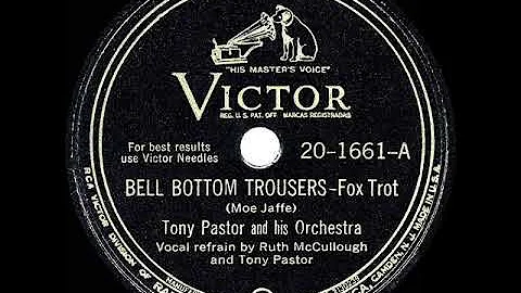 1945 HITS ARCHIVE: Bell Bottom Trousers - Tony Pas...