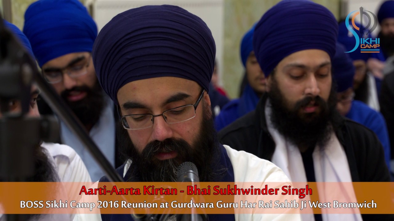 Aarti Aarta Kirtan   Bhai Sukhwinder Singh   BOSS Sikhi Camp 2016 Reunion