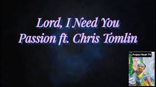 #Passion\/\/Lord, I Need You -Passion ft. Chris Tomlin\/\/motivation song with prayer😇🙏