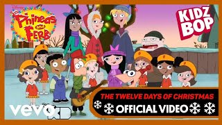KIDZ BOP Phineas and Ferb - The Twelve Days Of Christmas (Official Music Video) [HOLIDAY FAVORITES]