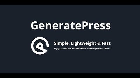 GeneratePress Premium Theme  Download With Activation License Key For Lifetime