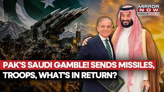 Pakistan’s Saudi Gamble: Troops And Missiles Sent To Riyadh, What’s In Return For Islamabad?
