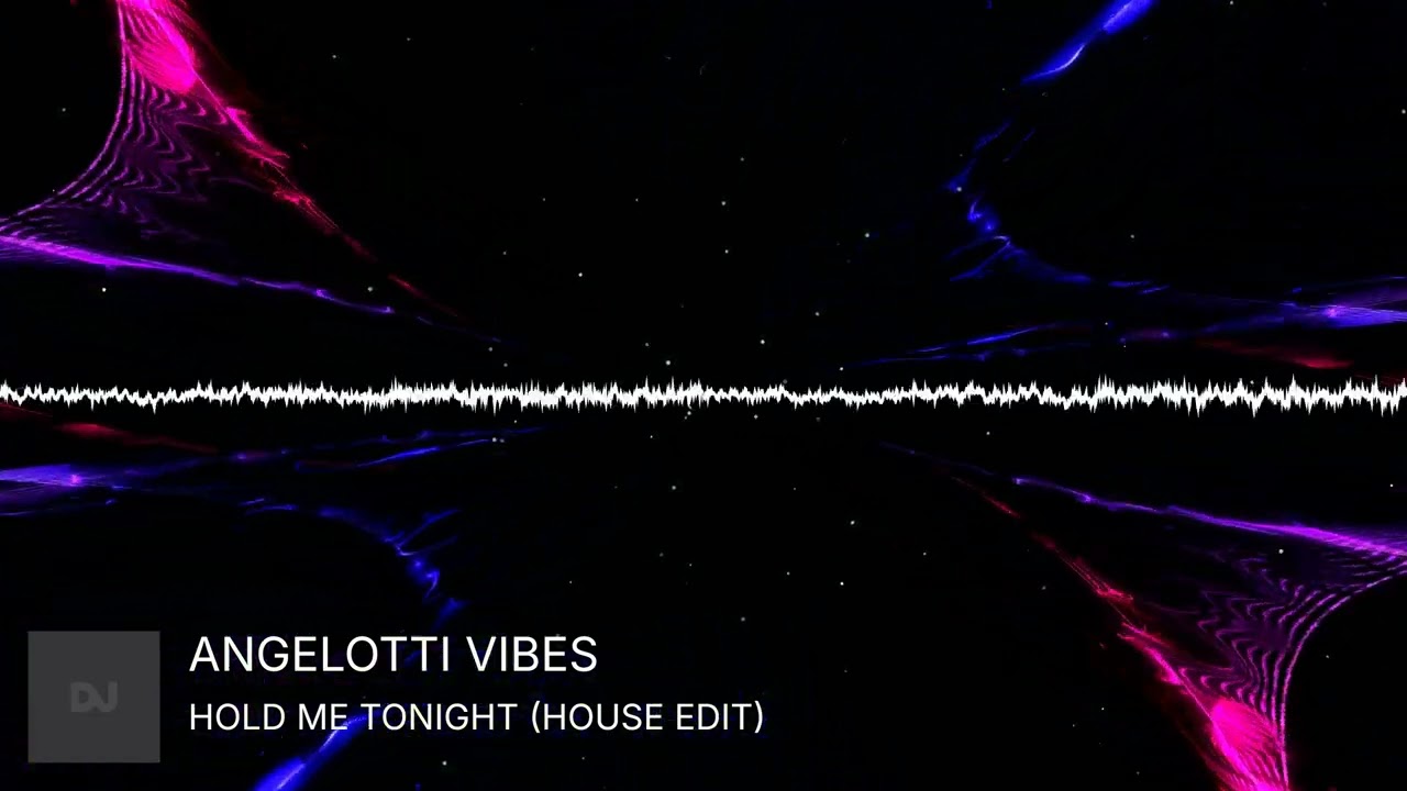 HOLD ME TONIGHT - ANGELOTTI VIBES (HOUSE EDIT)
