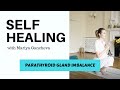 Parathyroid Gland Imbalance - The Kundalini Yoga Self Healing Program with Mariya Gancheva