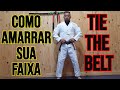 FORMAS SIMPLES DE AMARRAR SUA FAIXA - TIE THE BELT BJJ - JUDO