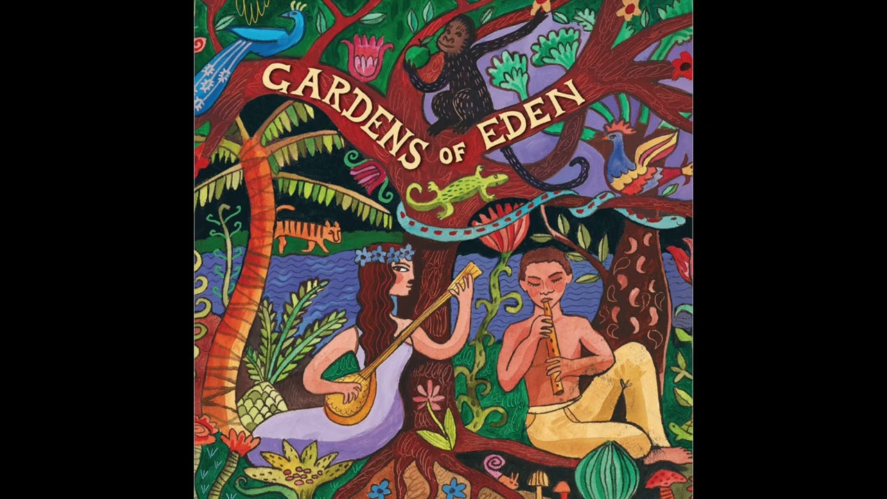 Gardens of Eden Official Putumayo Version