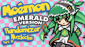 Moemon Emerald Randomizer Nuzlocke: Part 10 - FINALE