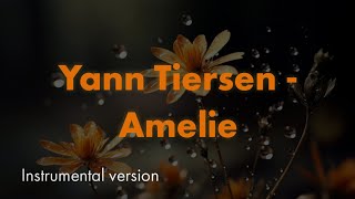 Играем Yann Tiersen - Amelie