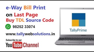 (Download Free TDL Source Code) e-Way Bill Print on Last Page in Tally Prime 6.0 | Tallywebsolutions