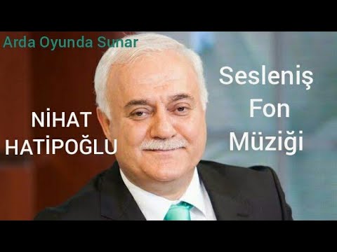 Nihat Hatipoğlu Sesleniş Fon Müziği