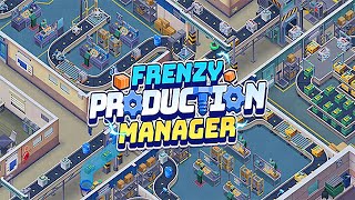 🎮Frenzy Production Manager (New Mobile Game) screenshot 3