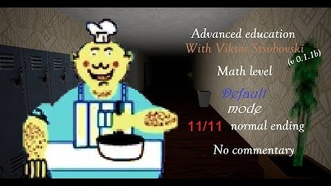 Advanced education with Viktor Strobovski (0.1.1b) Math level default difficulty no commentary