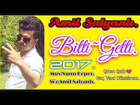 Amil Salyanlı Bitti~Geti Yeni Rap. (2017).Qemli HD.