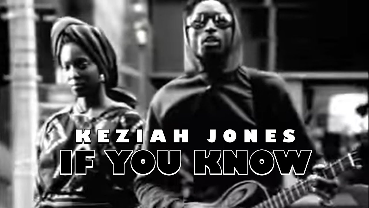 Keziah Jones If You Know Official Video Youtube