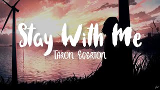 Taron egerton - Stay with me (Lyrics) chords