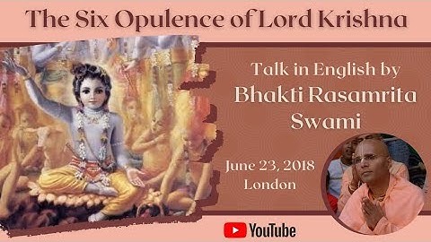 The Six Opulence of Lord Krishna || HH Bhakti Rasamrita Swami
