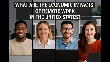 What Are the Economic Impacts of Remote Work in the United States?
